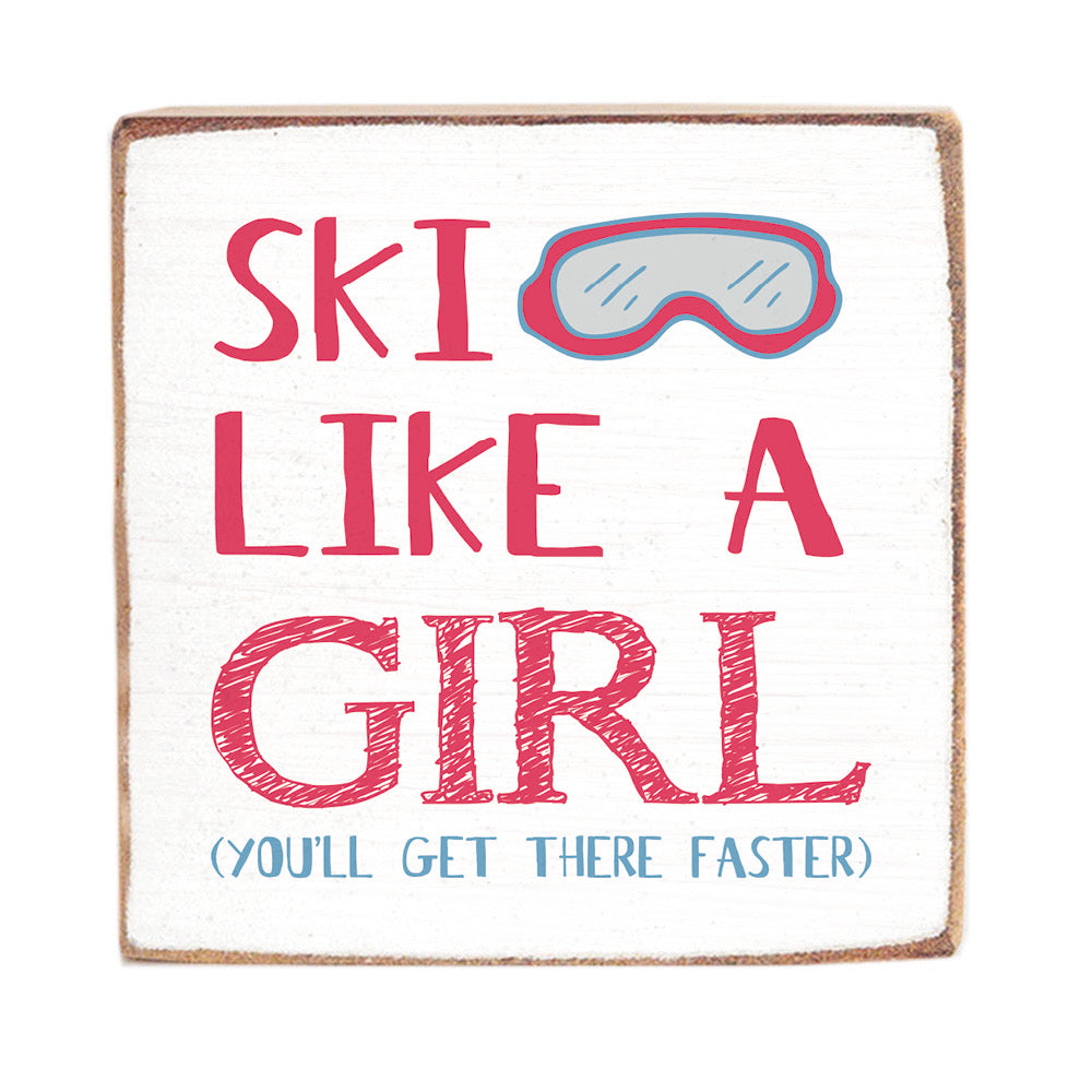 Ski Like a Girl Wood Block