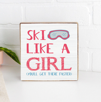 Ski Like a Girl Wood Block