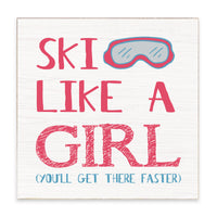 Ski Like a Girl Block Sign