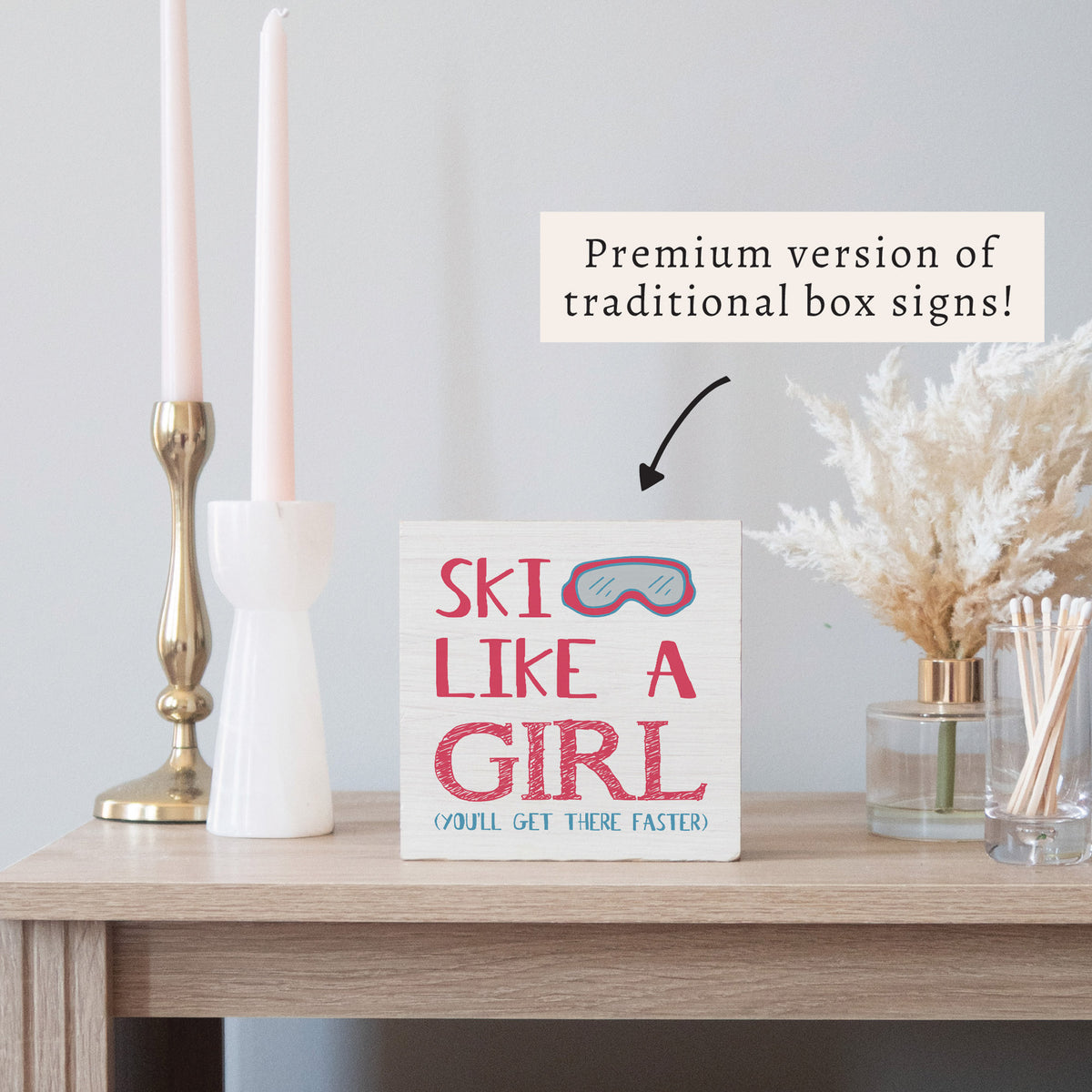 Ski Like a Girl Block Sign