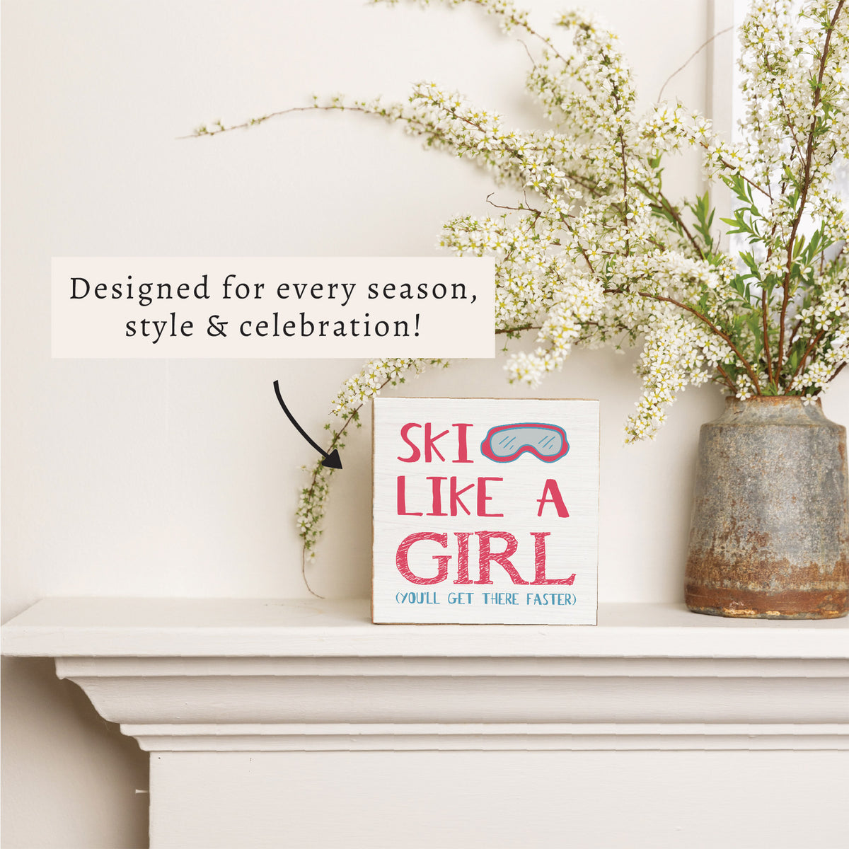 Ski Like a Girl Block Sign