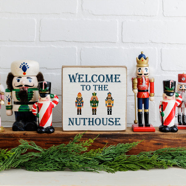 Welcome To The Nuthouse Block Sign