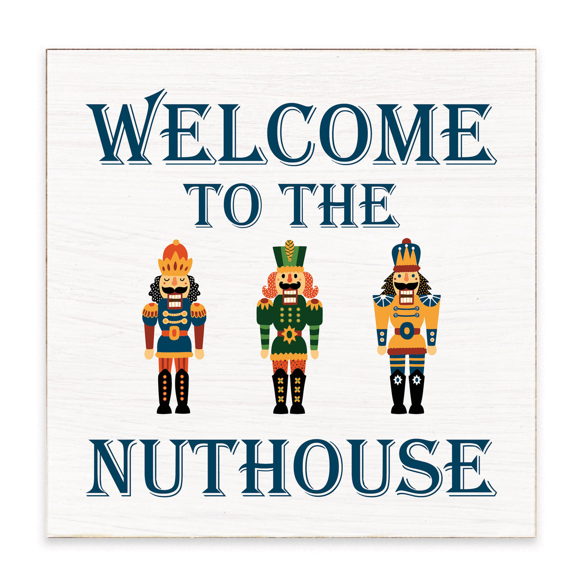 Welcome To The Nuthouse Block Sign