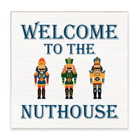 Welcome To The Nuthouse Block Sign