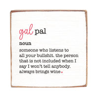 Gal Pal Definition Decorative Wooden Block