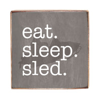 Eat.sleep.sled Wood Block