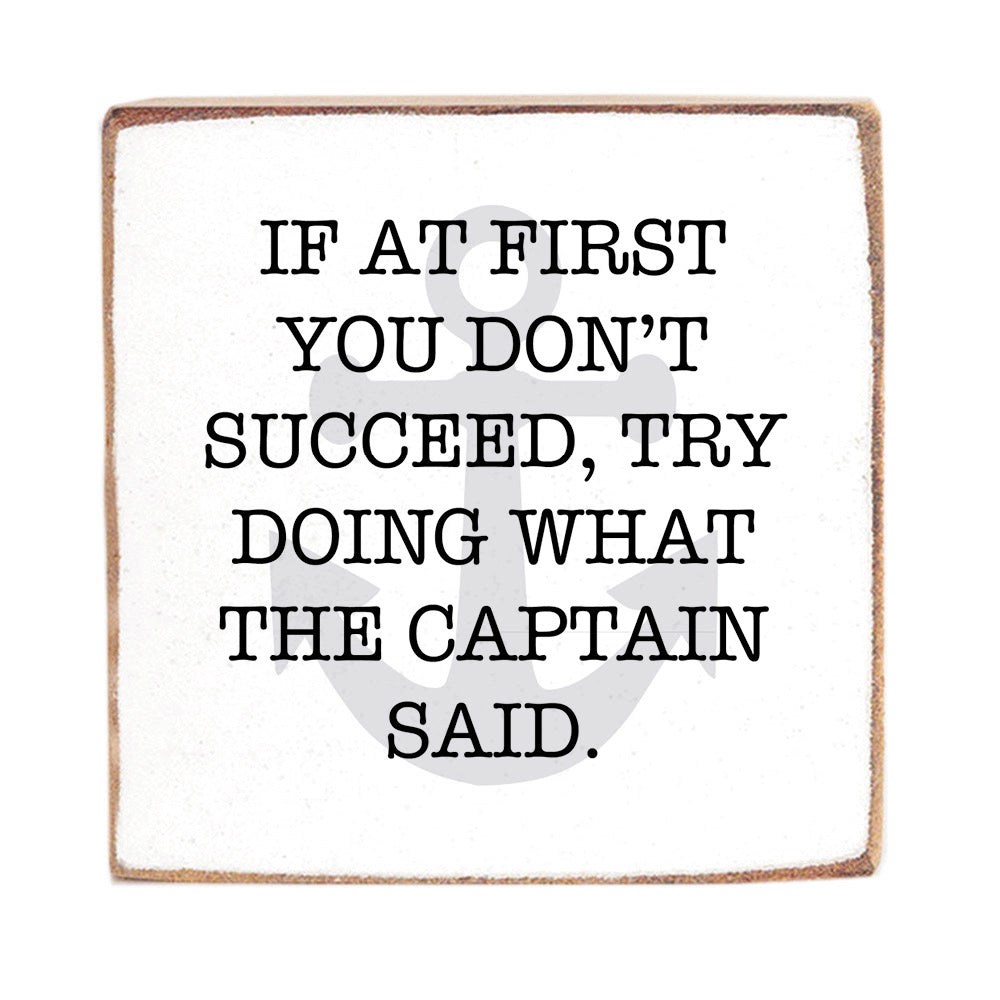 What The Captain Said Wood Block