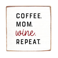 Coffee.Mom.Wine.Repeat. Wood Block