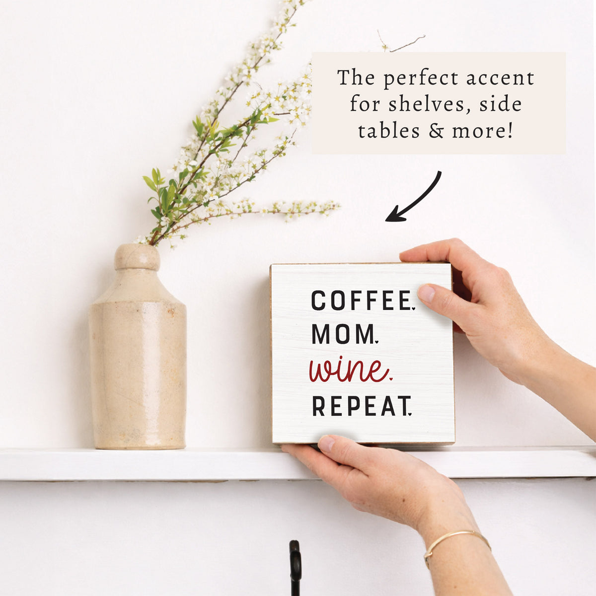 Coffee.Mom.Wine.Repeat. Block Sign