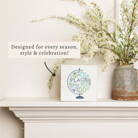 The Places You'll Go Block Sign