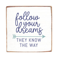 Follow Your Dreams Wood Block
