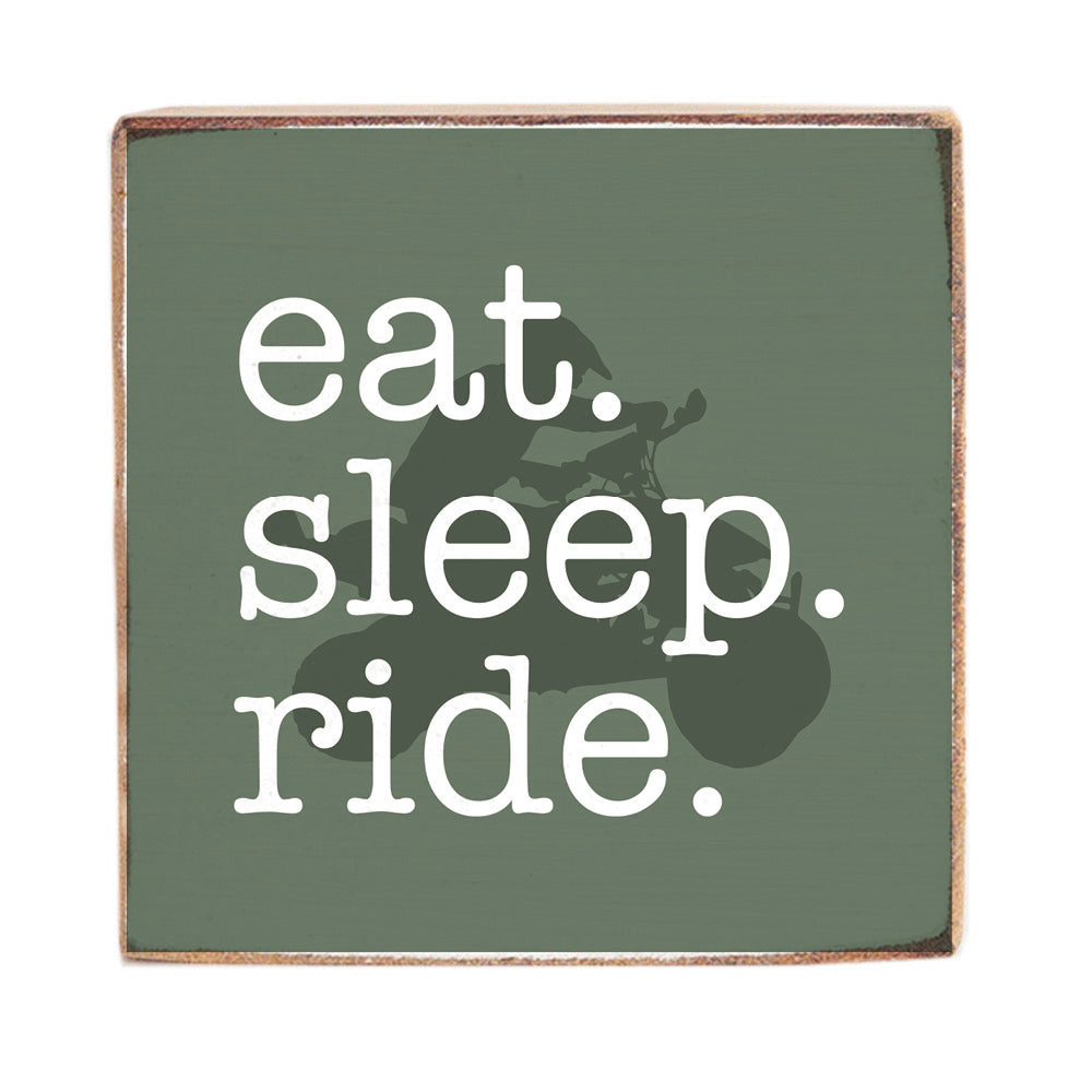 Eat. Sleep. Ride Decorative Wooden Block