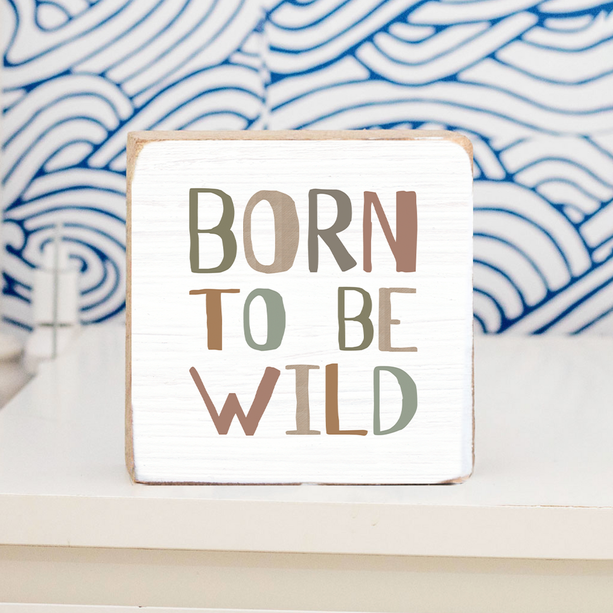 Born To Be Wild Decorative Wooden Block