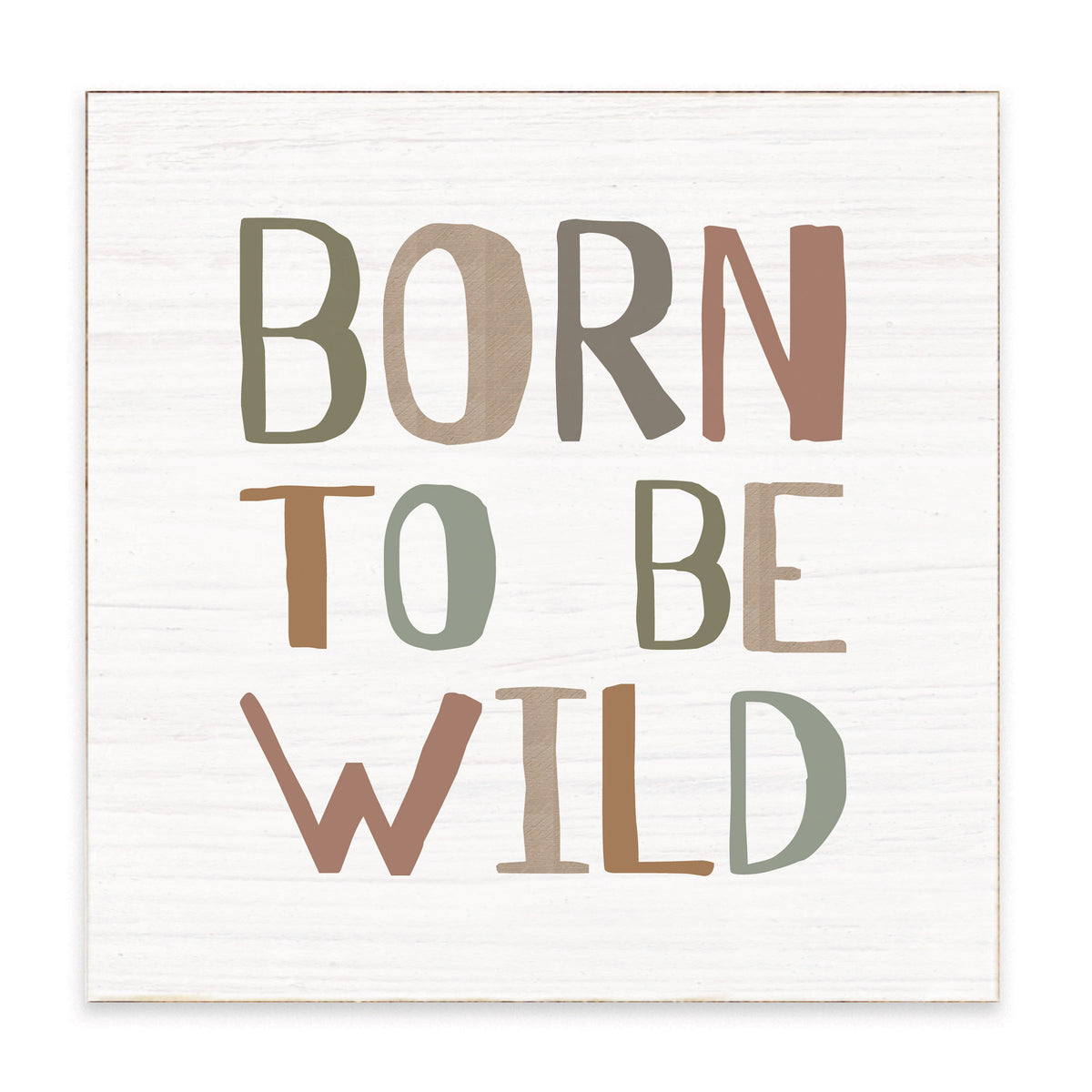 Born To Be Wild Block Sign