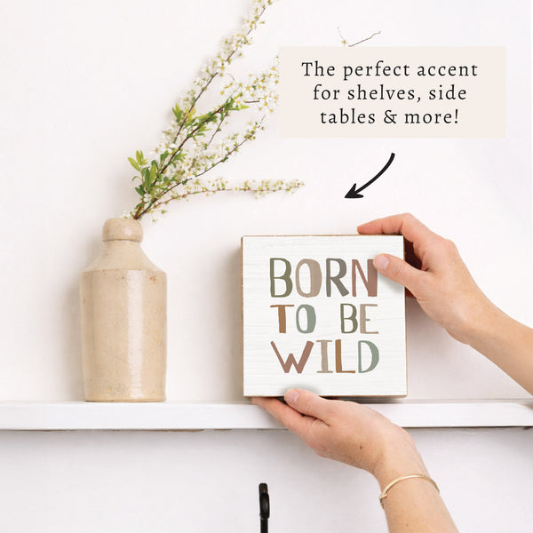 Born To Be Wild Block Sign