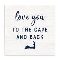 Love You To The Cape Block Sign
