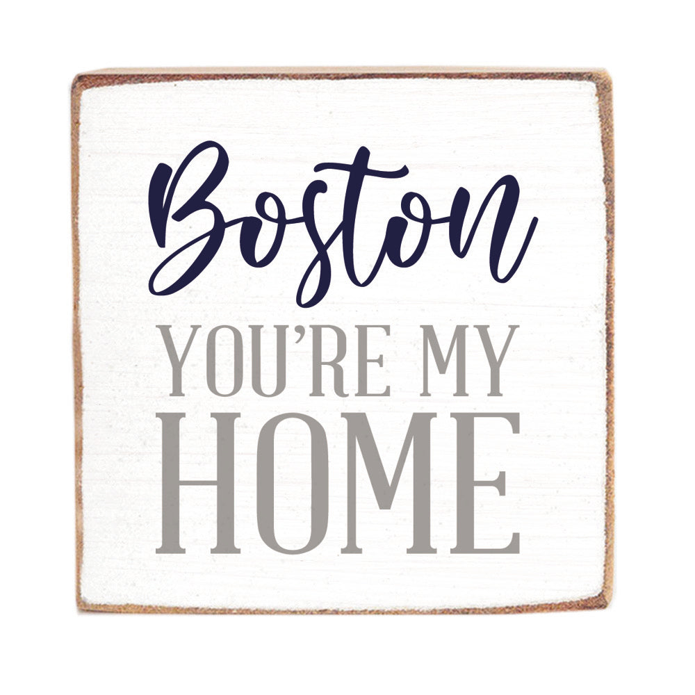 Boston You're My Home Square Block Sign