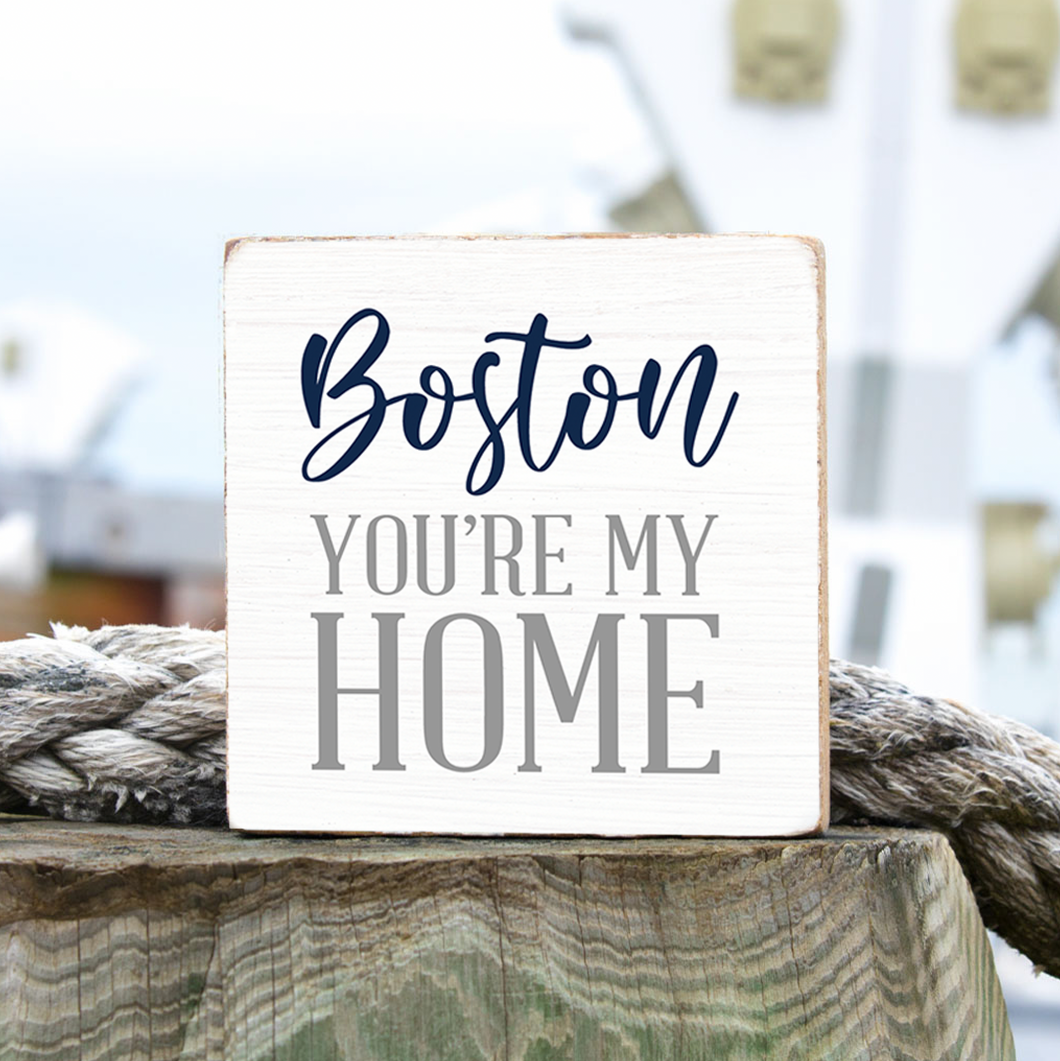 Boston You're My Home Decorative Wooden Block