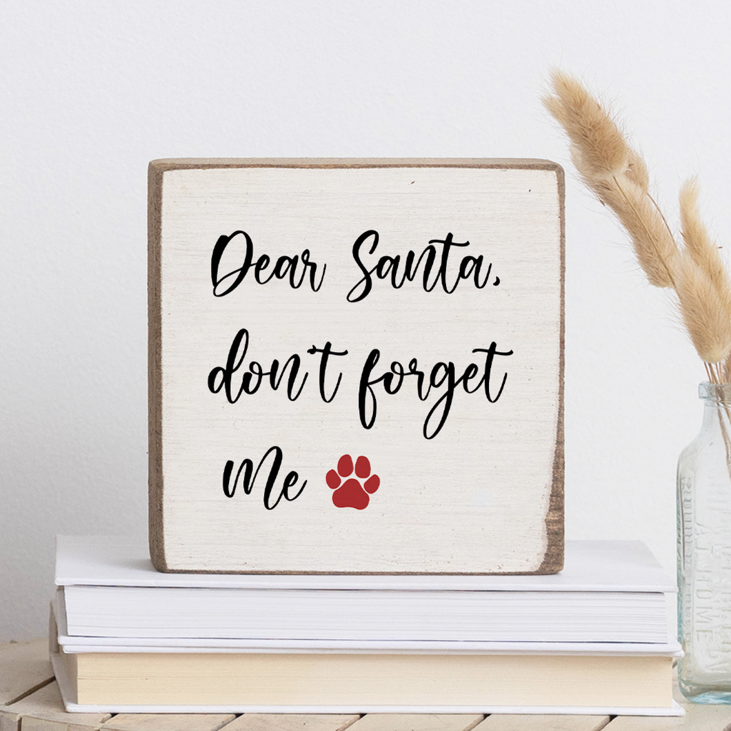 Don't Forget Me Paw Decorative Wooden Block