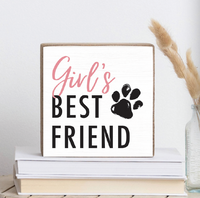 Girl's Best Friend Wood Block