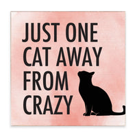 One Cat Away Block Sign