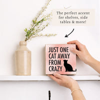 One Cat Away Block Sign