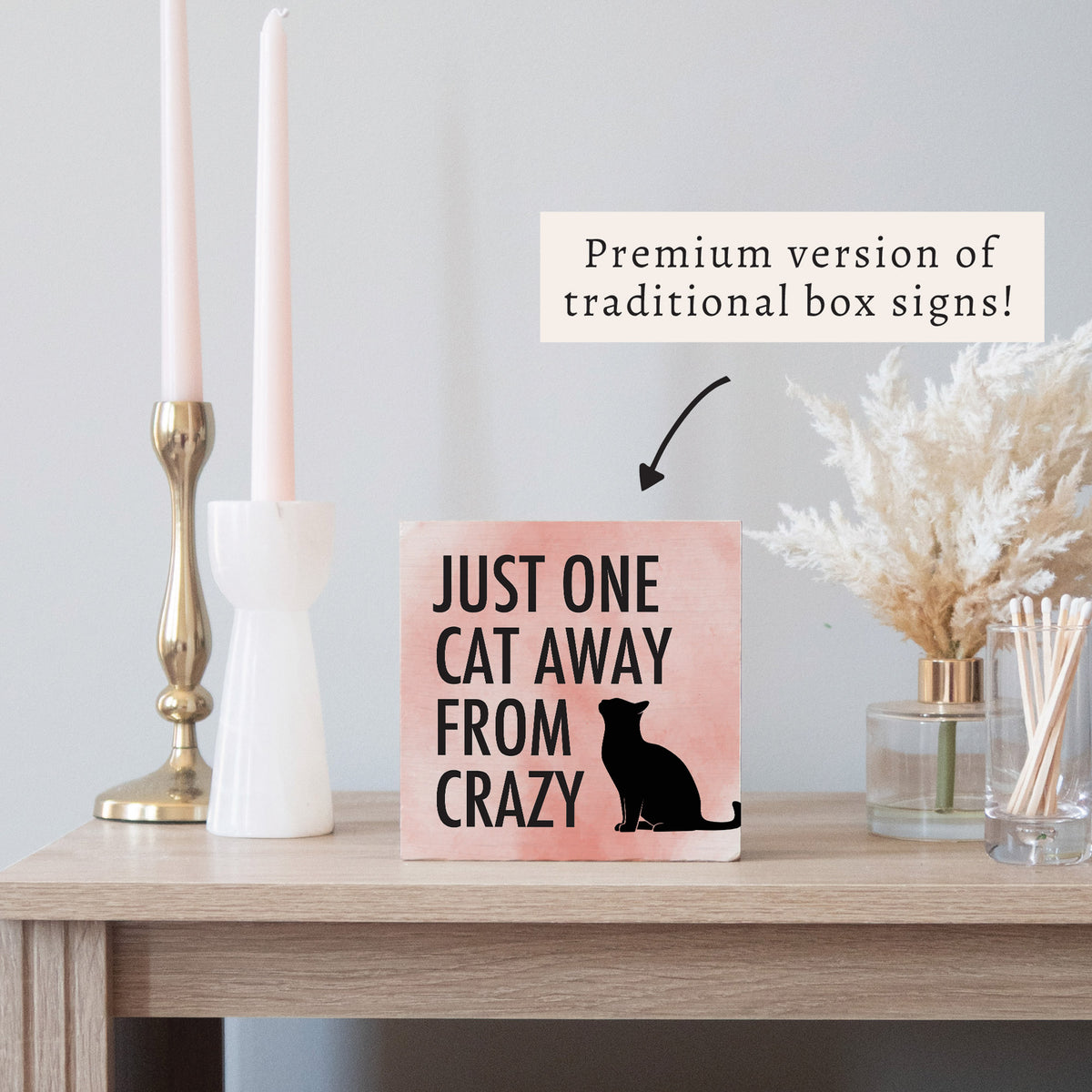 One Cat Away Block Sign
