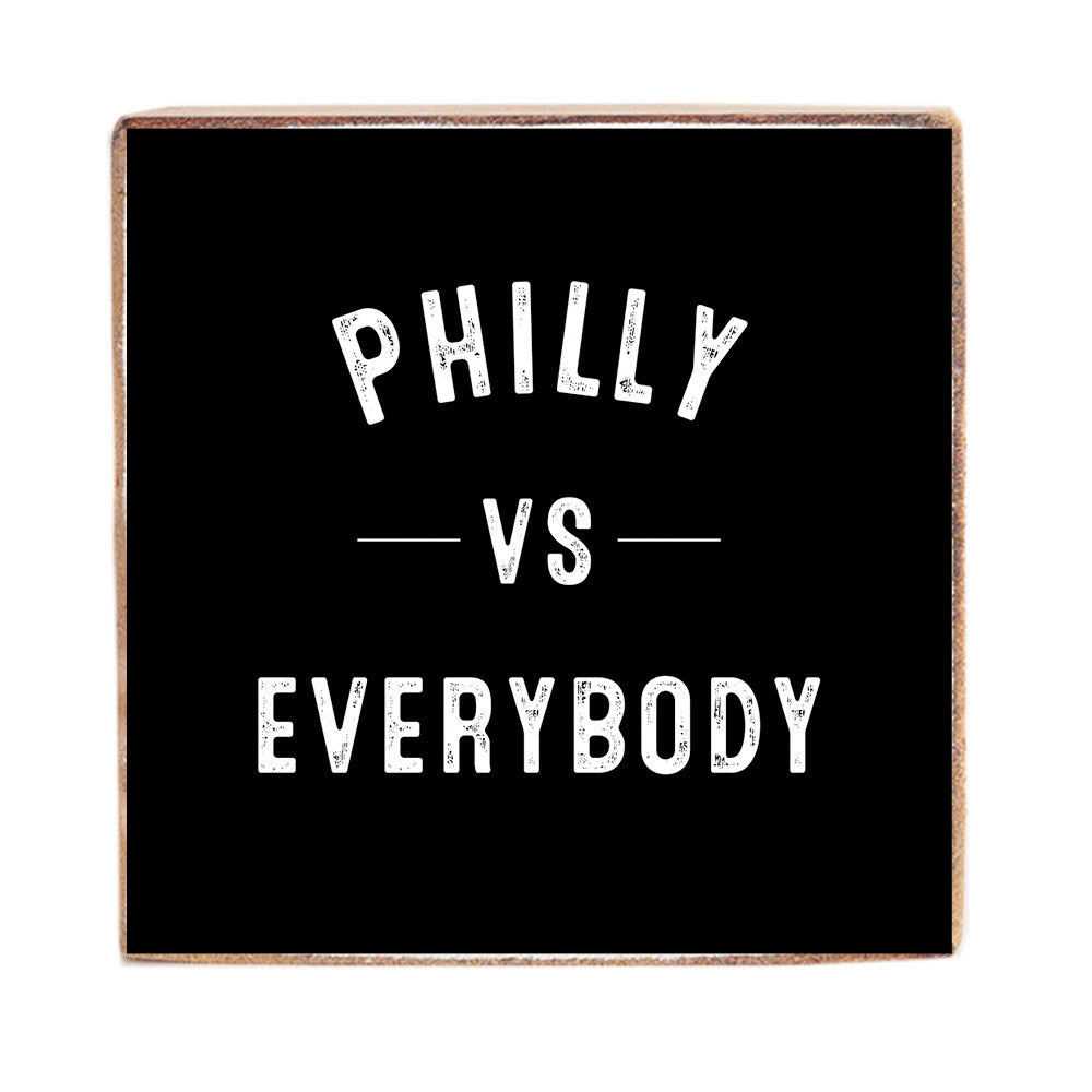 Philly Vs Everybody Square Block Sign