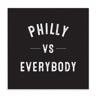 Philly Vs Everybody Block Sign