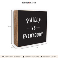 Philly Vs Everybody Block Sign