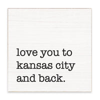 Love You To Kansas City Block Sign