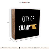 Pittsburgh Champyinz Block Sign