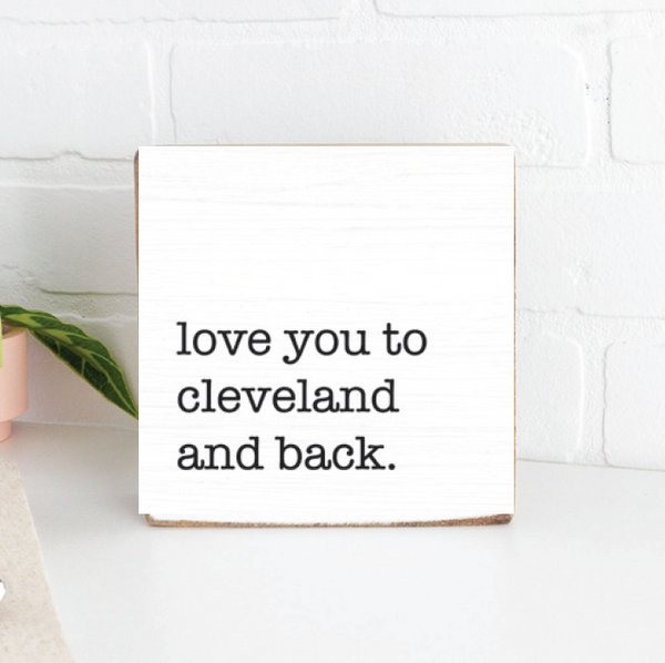 Love You To Cleveland Block Sign