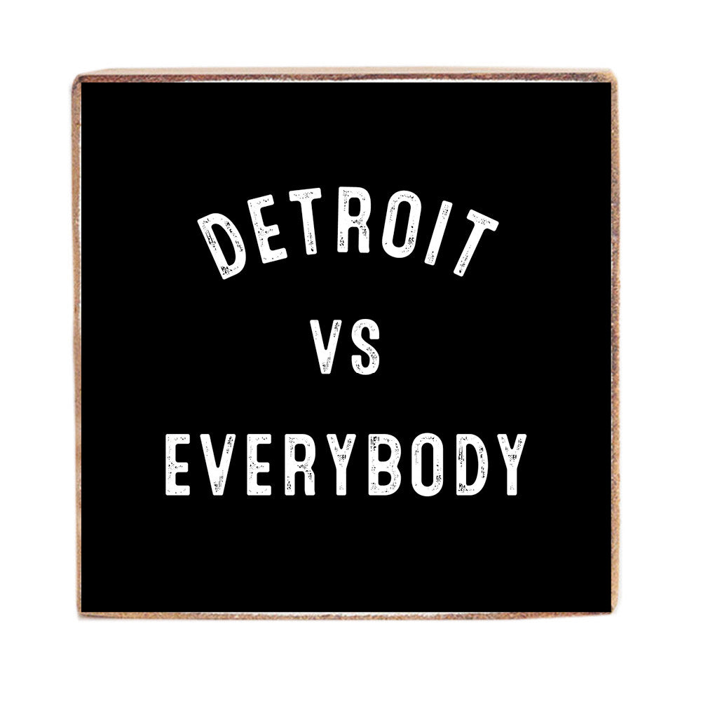 Detroit Vs Everyone Wood Block