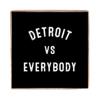 Detroit Vs Everyone Wood Block