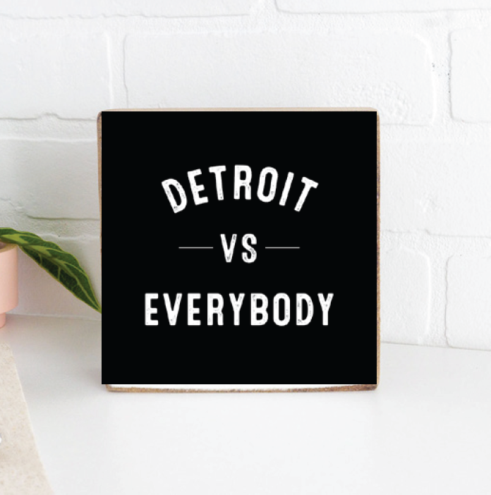 Detroit Vs Everyone Wood Block