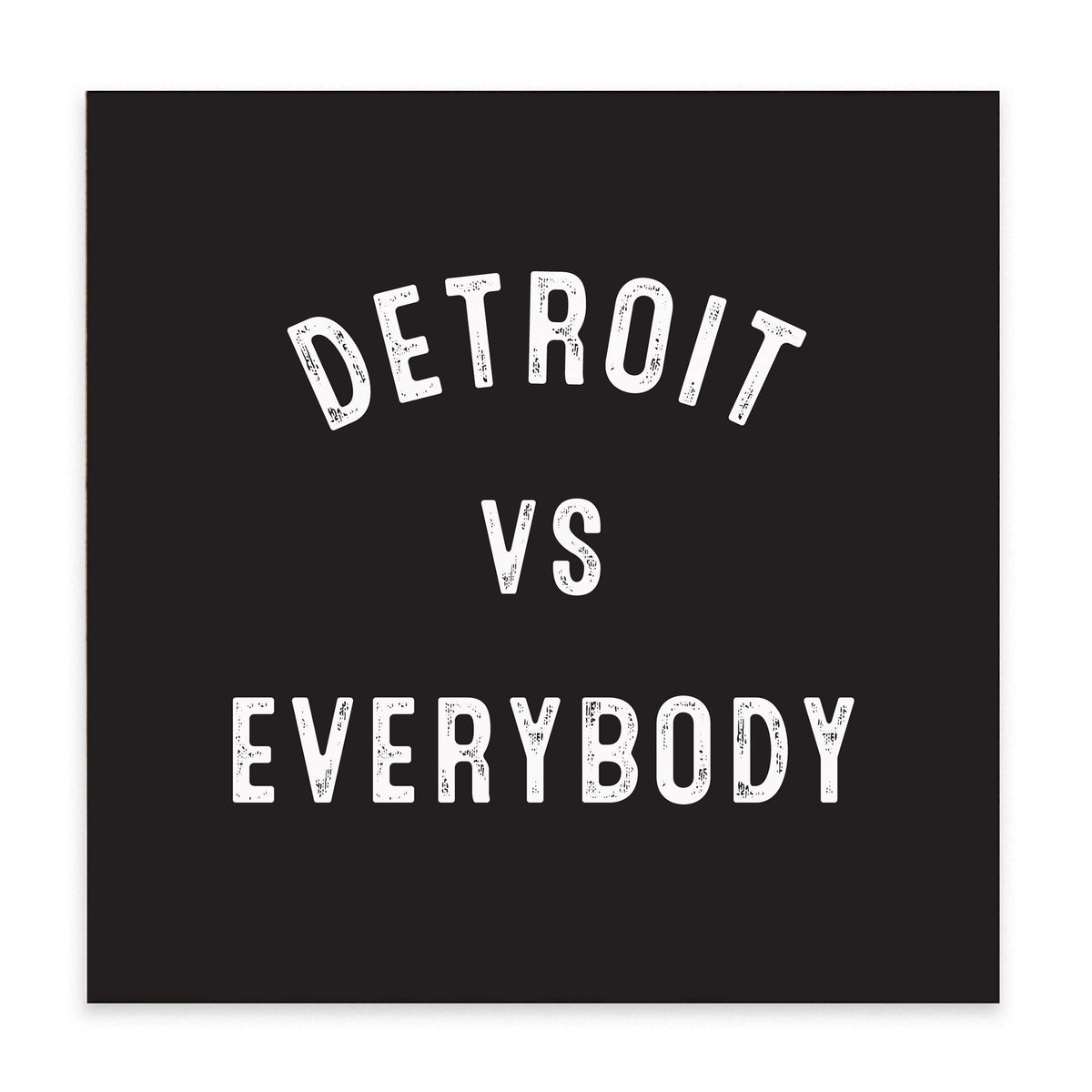 Detroit Vs Everyone Block Sign