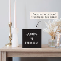 Detroit Vs Everyone Block Sign