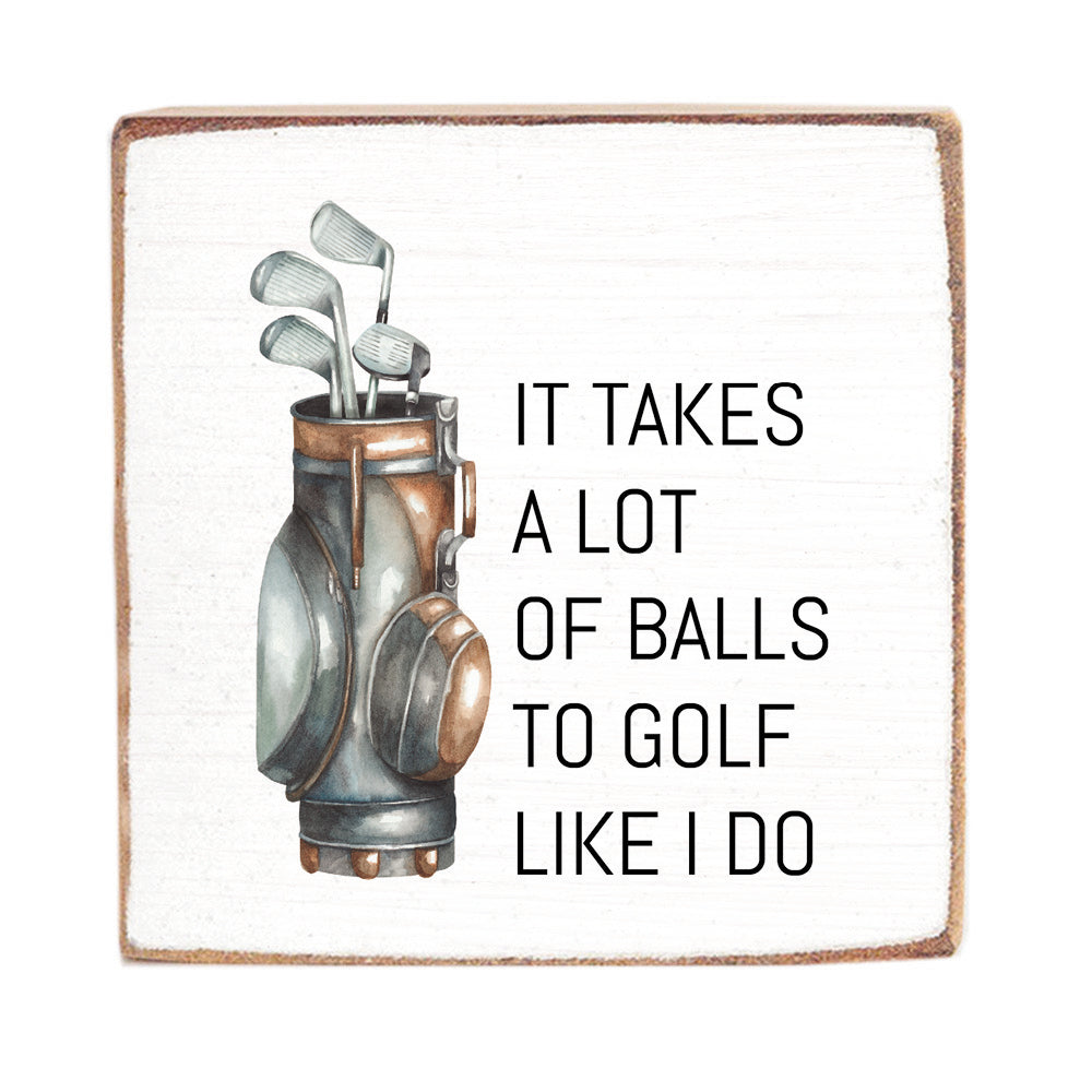 Golf Like I Do Wood Block