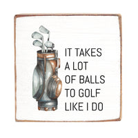 Golf Like I Do Wood Block