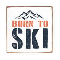 Born To Ski Square Block Sign
