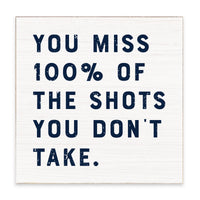 You Miss 100% Shots Block Sign