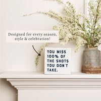 You Miss 100% Shots Block Sign