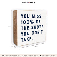 You Miss 100% Shots Block Sign