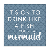 Drink If You're a Mermaid Block Sign
