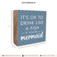 Drink If You're a Mermaid Block Sign