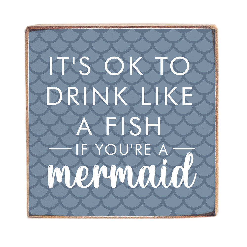Drink If You're a Mermaid Decorative Square Block Sign