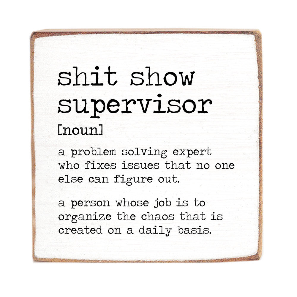 Shit Show Supervisor Definition Wood Block