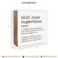 Shit Show Supervisor Definition Block Sign