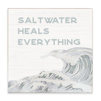 Saltwater Heals Everything Block Sign